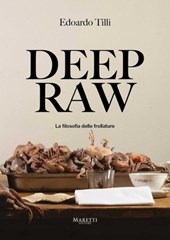 Deep Raw: La Filosofia Delle Frollature