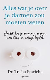 Alles wat je over je darmen zou moeten weten
