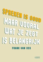 Spreken is goud