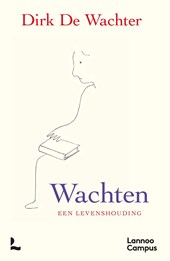 Wachten, een levenshouding