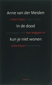 In de dood kun je niet wonen