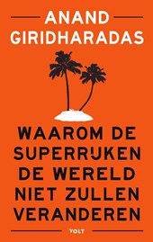 Waarom de superrijken de wereld niet zullen veranderen