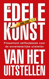 De edele kunst van het uitstellen