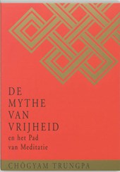 De Mythe van Vrijheid en het Pad van Meditatie