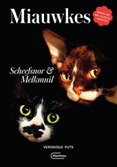 Miauwkes. Scheefsnor & Melkmuil