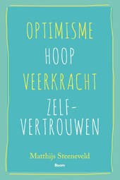 Optimisme - Hoop - Veerkracht - Zelfvertrouwen