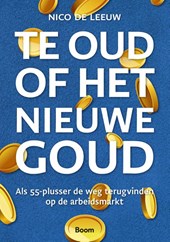 Te oud of het nieuwe goud
