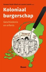 Koloniaal burgerschap | Karwan Fatah-Black ; Lauren Lauret | 9789024462445