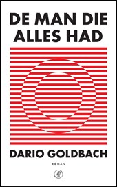De man die alles had