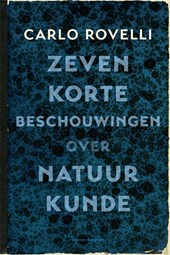 Zeven korte beschouwingen over natuurkunde
