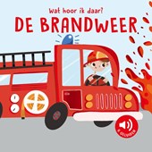 De brandweer - Wat hoor ik daar?