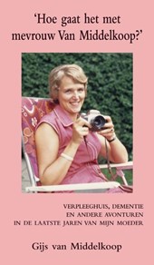 Hoe gaat het met mevrouw Van Middelkoop?