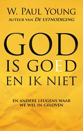 God is goed en ik niet