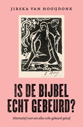 Is de Bijbel echt gebeurd?