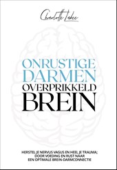 Onrustige darmen, overprikkeld brein