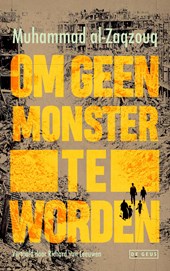 Om geen monster te worden