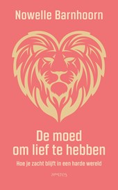 De moed om lief te hebben