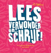 Lees, verwonder en ... schrijf!