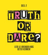 Truth or dare? Deel 2
