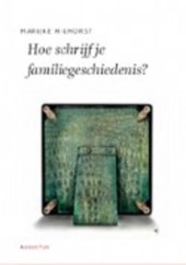 Hoe schrijf je een familiegeschiedenis?