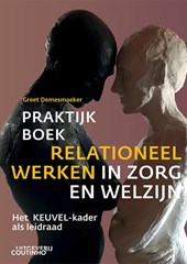 Praktijkboek relationeel werken in zorg en welzijn