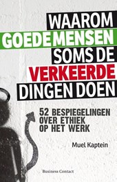 Waarom goede mensen soms de verkeerde dingen doen