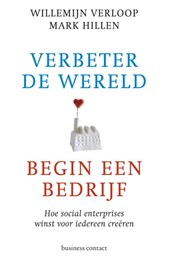 Verbeter de wereld, begin een bedrijf