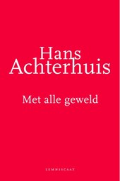 Met alle geweld