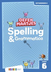 Oefenmaatjes Spelling & Grammatica Groep 6 antwoordenboek 2