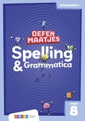 Oefenmaatjes Spelling & Grammatica Groep 8 antwoordenboek 1