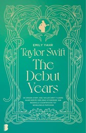 Taylor Swift: The Debut Years