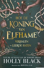 Hoe de koning van Elfhame verhalen leerde haten