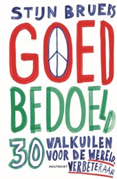 Goed bedoeld