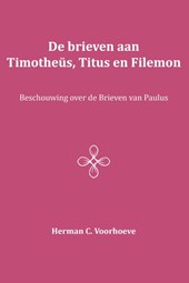 De brieven aan Timotheüs, Titus en Filemon