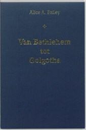 Van Bethlehem tot Golgotha