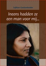 Ineens hadden ze een man voor mij..... | Safikan Goelamhaider | 9789074897860