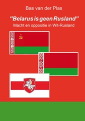 "Belarus is geen Rusland"