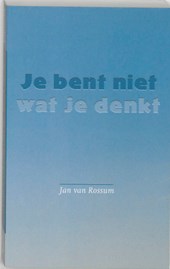 Je bent niet wat je denkt
