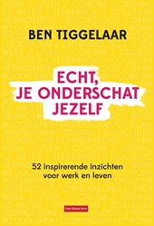 Echt, je onderschat jezelf