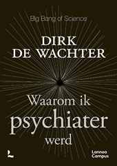 Waarom ik psychiater werd