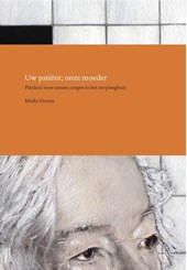 Uw patiënt; onze moeder