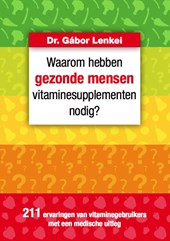 Waarom hebben gezonde mensen vitaminesupplementen nodig?