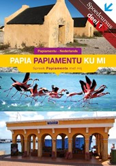 Papia papiamentu ku mi 1 Papiaments-Nederlands methode