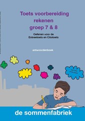 Toets voorbereiding rekenen groep 7 & 8 Antwoordenboek