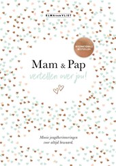Mam & Pap vertellen over jou