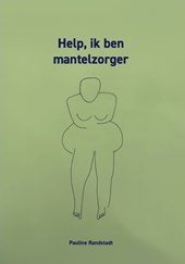Help, ik ben mantelzorger