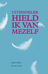 Uiteindelijk hield ik van mezelf