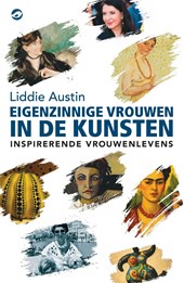Eigenzinnige vrouwen in de kunsten