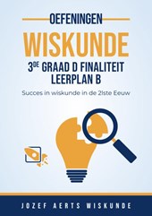 Wiskunde oefeningen voor 3de Graad D Finaliteit Leerplan B
