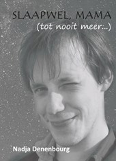 Slaapwel, mama (tot nooit meer...)